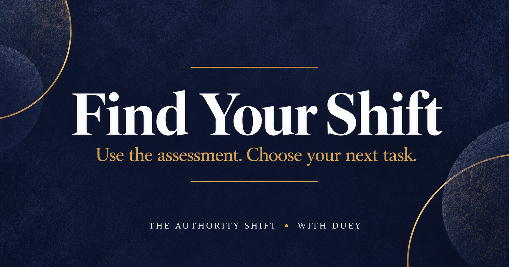 How to use the Find Your Shift Assessment