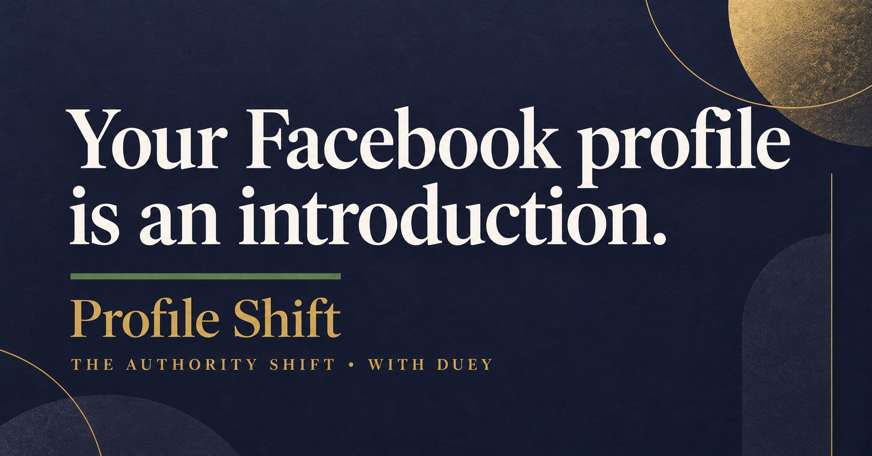 Your Facebook profile is an introduction.