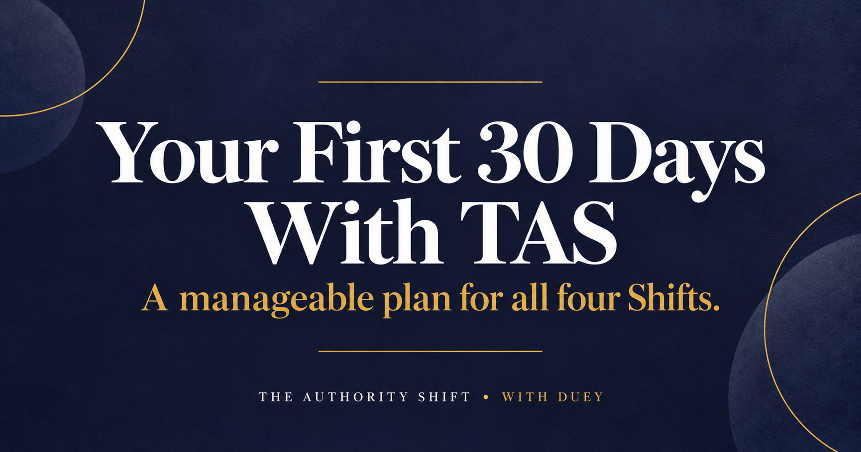 Your first 30 days with TAS